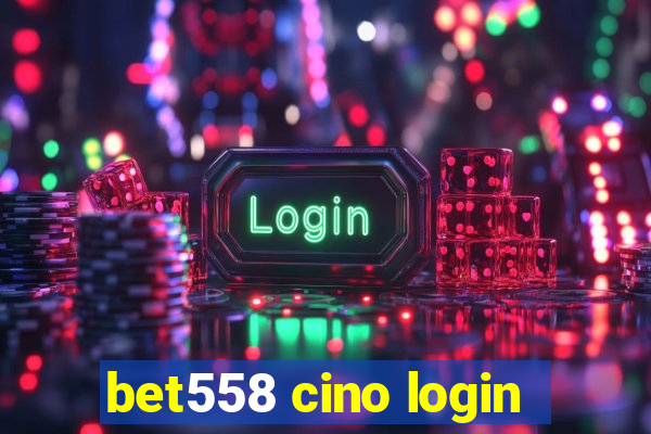 bet558 cino login